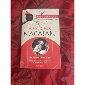 NEW A Song for Nagasaki- Hallow Edition: The Story of Takashi Nagai a Scientist,